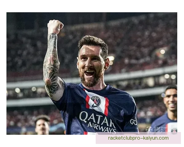 梅西更衣室领袖角色转型引关注提升团队凝聚力